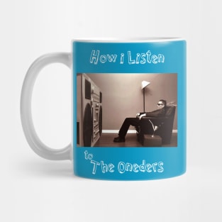 oneders how i listen Mug